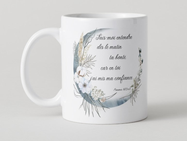 Mug "Fais moi entendre dès le matin..."