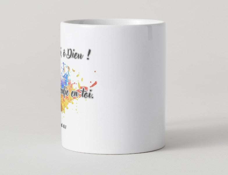 Mug "Garde moi ô Dieu car je me confie en toi"