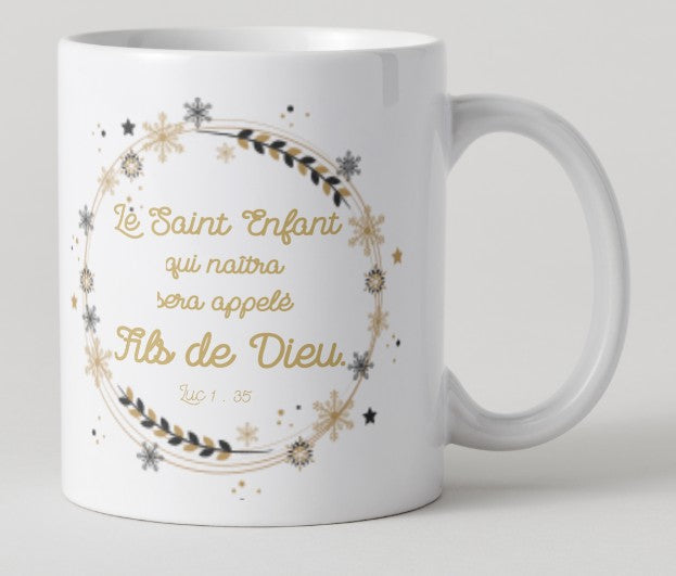 Mug "Le Saint Enfant qui naîtra..."