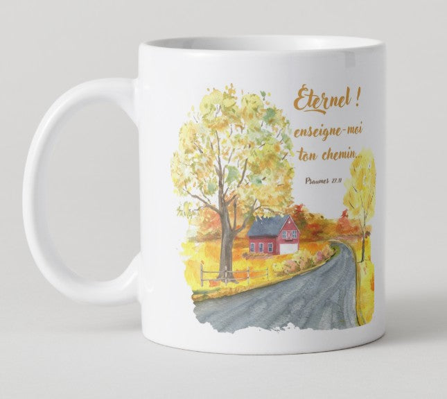 Mug "Eternel, enseigne moi ton chemin..."
